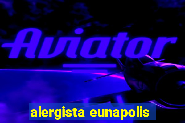 alergista eunapolis